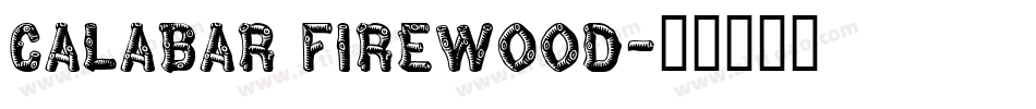 Calabar Firewood字体转换